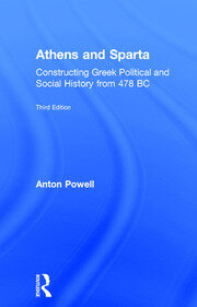 Athens and Sparta: Constructing Greek Political and Social History from 478 BC book cover