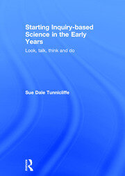 Starting Inquiry-based Science in the Early Years: Look, talk, think and do book cover