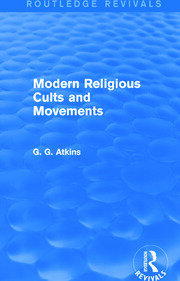 Modern Religious Cults and Movements (Routledge Revivals) book cover