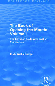 The Book of the Opening of the Mouth: Vol. I (Routledge Revivals): The Egyptian Texts with English Translations book cover