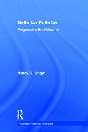 Belle La Follette: Progressive Era Reformer book cover