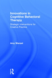 Innovations in Cognitive Behavioral Therapy: Strategic Interventions for Creative Practice book cover