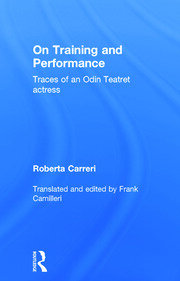 On Training and Performance: Traces of an Odin Teatret Actress book cover