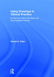 Using Drawings in Clinical Practice: Enhancing Intake Interviews and Psychological Testing book cover