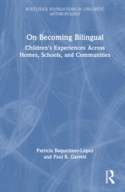 On Becoming Bilingual: Children’s Experiences Across Homes, Schools, and Communities book cover