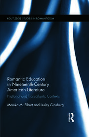 Romantic Education in Nineteenth-Century American Literature: National and Transatlantic Contexts book cover