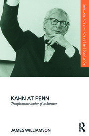 Kahn at Penn: Transformative Teacher of Architecture book cover
