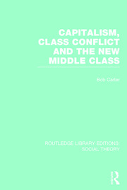 Capitalism, Class Conflict and the New Middle Class book cover