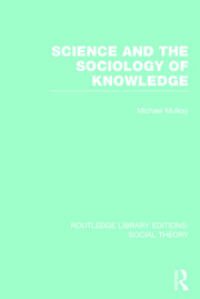 Science and the Sociology of Knowledge book cover