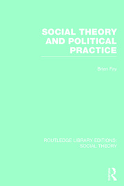 Social Theory and Political Practice (RLE Social Theory) book cover