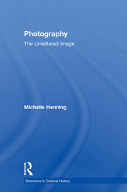 Photography: The Unfettered Image book cover