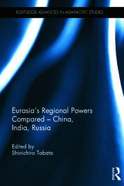 Eurasia's Regional Powers Compared – China, India, Russia book cover