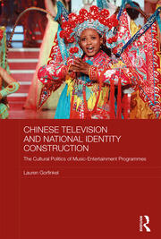 Chinese Television and National Identity Construction: The Cultural Politics of Music-Entertainment Programmes book cover
