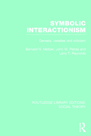 Symbolic Interactionism (RLE Social Theory): Genesis, Varieties and Criticism book cover
