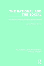 The Rational and the Social: How to Understand Science in a Social World book cover