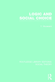 Logic and Social Choice (RLE Social Theory) book cover
