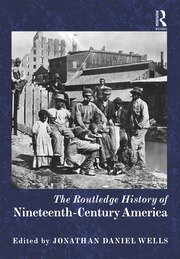 The Routledge History of Nineteenth-Century America book cover