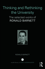 Thinking and Rethinking the University: The selected works of Ronald Barnett book cover