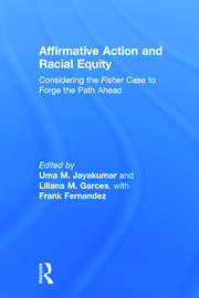 Affirmative Action and Racial Equity: Considering the Fisher Case to Forge the Path Ahead book cover