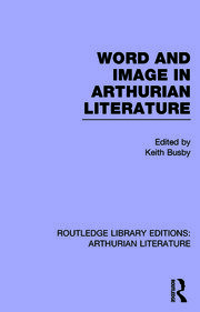 Word and Image in Arthurian Literature book cover