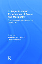 College Students' Experiences of Power and Marginality: Sharing Spaces and Negotiating Differences book cover