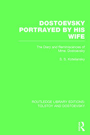 Dostoevsky Portrayed by His Wife: The Diary and Reminiscences of Mme. Dostoevsky book cover