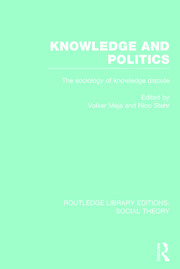 Knowledge and Politics: The Sociology of Knowledge Dispute book cover
