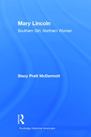 Mary Lincoln: Southern Girl, Northern Woman book cover