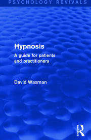 Hypnosis: A Guide for Patients and Practitioners book cover