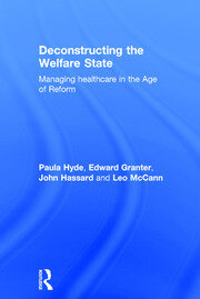 Deconstructing the Welfare State: Managing Healthcare in the Age of Reform book cover