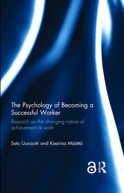 The Psychology of Becoming a Successful Worker: Research on the changing nature of achievement at work book cover