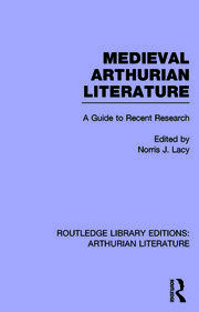 Medieval Arthurian Literature: A Guide to Recent Research book cover
