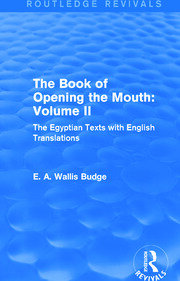 The Book of the Opening of the Mouth: Vol. II (Routledge Revivals): The Egyptian Texts with English Translations book cover
