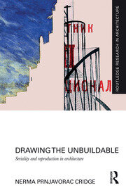 Drawing the Unbuildable: Seriality and Reproduction in Architecture book cover