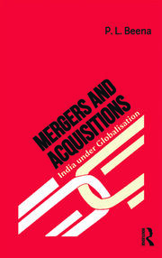 Mergers and Acquisitions: India under Globalisation book cover