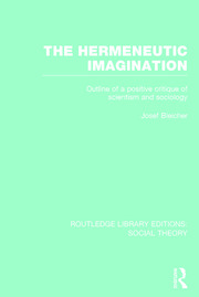 The Hermeneutic Imagination: Outline of a Positive Critique of Scientism and Sociology book cover