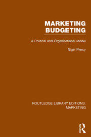 Marketing Budgeting (RLE Marketing): A Political and Organisational Model book cover