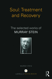 Soul: Treatment and Recovery: The selected works of Murray Stein book cover