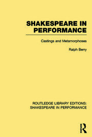 Shakespeare in Performance: Castings and Metamorphoses book cover