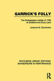 Garrick's Folly: The Shakespeare Jubilee of 1769 at Stratford and Drury Lane book cover