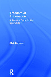 Freedom of Information: A Practical Guide for UK Journalists book cover