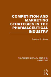 Competition and Marketing Strategies in the Pharmaceutical Industry (RLE Marketing) book cover