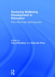 Nurturing Wellbeing Development in Education: From little things, big things grow book cover