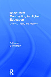 Short-term Counselling in Higher Education: Context,Theory and Practice book cover