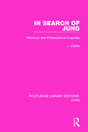 In Search of Jung: Historical and Philosophical Enquiries book cover