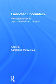 Embodied Encounters: New approaches to psychoanalysis and cinema book cover