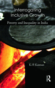 Interrogating Inclusive Growth: Poverty and Inequality in India book cover