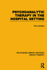 Psychoanalytic Therapy in the Hospital Setting book cover