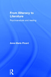 From Illiteracy to Literature: Psychoanalysis and Reading book cover