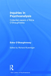 Inquiries in Psychoanalysis: Collected papers of Edna O'Shaughnessy book cover